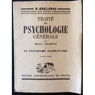 1. Traité de Psychologie générale I- Le psychisme élémentaire de Maurice Pradines