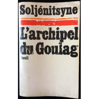 1. L'archipel du goulag 1918-1956 de Alexandre Soljénitsyne aux éditions du Seuil
