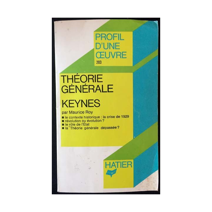 1. Théorie générale Keynes de Maurice Roy aux éditions Hatier