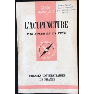 1. Que sais je ? L'acupuncture de Roger de la Fuÿe aux éditions Presses universitaires de France