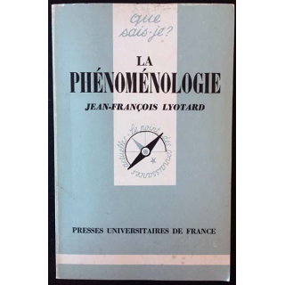 1. Que sais je ? La phénoménologie de Jean-François Lyotard aux éditions Presses universitaires de France