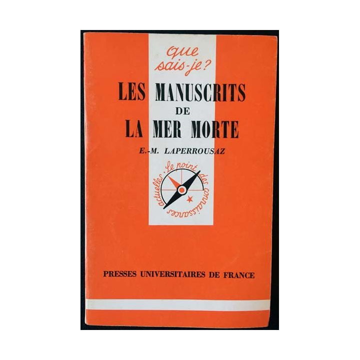 1. N°953 Que sais je ? Les manuscrits de la mer morte de E.-M. Laperrousaz aux éditions Presses universitaires de France