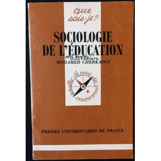 1. N°2270 Que sais je ? Sociologie de l'éducation de Mohamed Cherkaoui aux éditions Presses universitaires de France