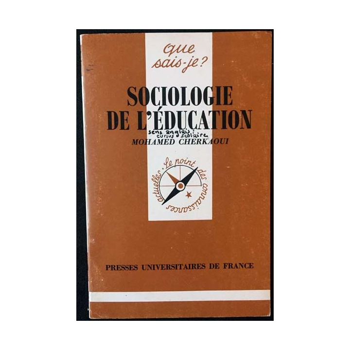 1. N°2270 Que sais je ? Sociologie de l'éducation de Mohamed Cherkaoui aux éditions Presses universitaires de France