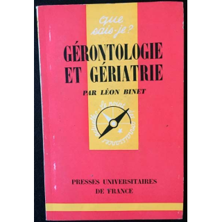 1. N°919 Que sais je ? Gérontologie et gériatrie de Léon Binet aux éditions Presses universitaires de France