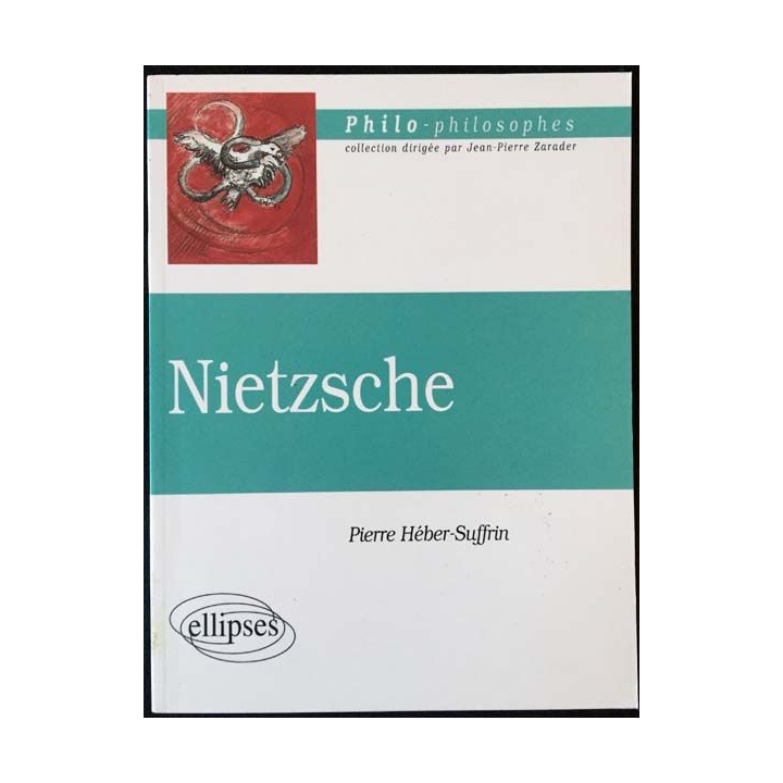 1. Nietzsche de Pierre Héber-Suffrin aux éditions Ellipses