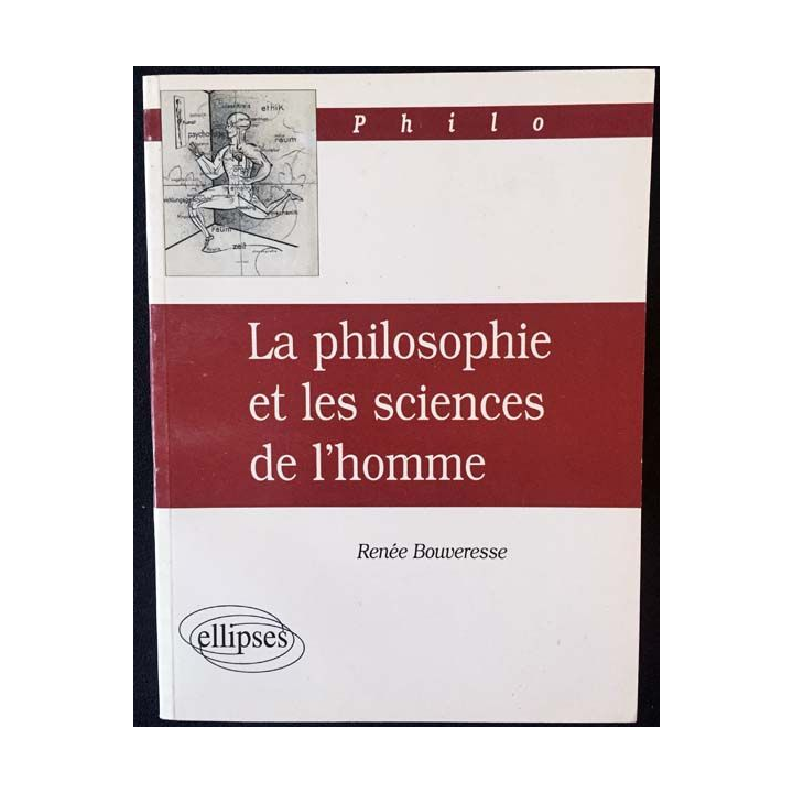 1. La philosophie et les sciences de l'homme de Renée Bouveresse aux éditions ellipses