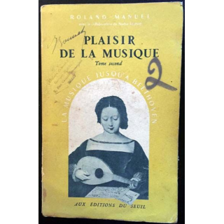 1. Plaisir de la musique 2- La musique jusqu'à Beethoven aux éditions du Seuil