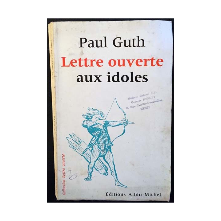 1. Lettre ouverte aux idoles de Paul Guth aux éditions Albin Michel