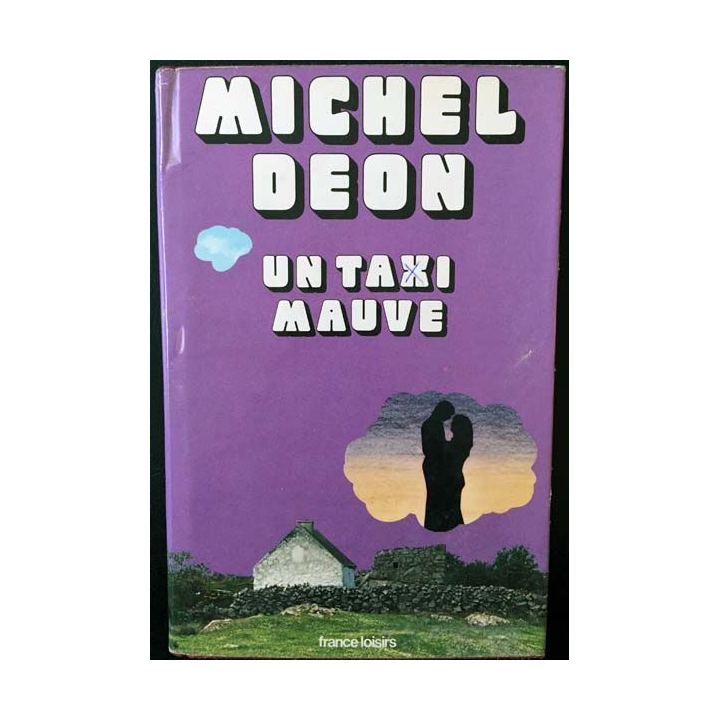 1. Un taxi mauve de Michel Déon aux éditions France-loisirs 1973