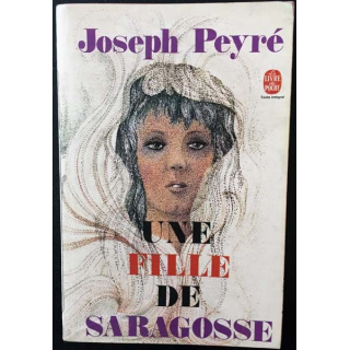 1. Une fille de Saragosse de Joseph Peyré aux éditions Flammarion