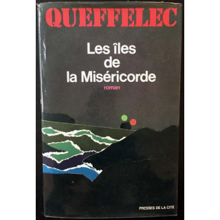 1. Les îles de la miséricorde de Henri Queffélec aux éditions Presses de la cité