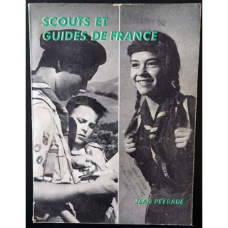 1. Scouts et guide de France de Jean Peyrade aux éditions Artère Fayard 1961
