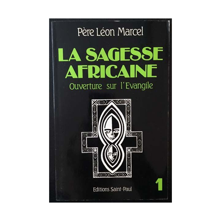 1. La sagesse africaine 1- ouverture sur l'évangile de Père Léon Marcel aux éditions Saint-Paul