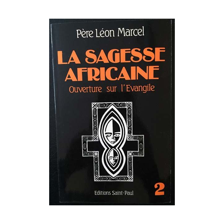 1. La sagesse africaine 2- ouverture sur l'évangile de Père Léon Marcel aux éditions Saint-Paul