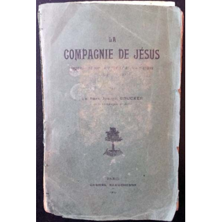 1. La compagnie de Jésus du père Joseph Brucker aux éditions Gabriel Beauchesne 1919