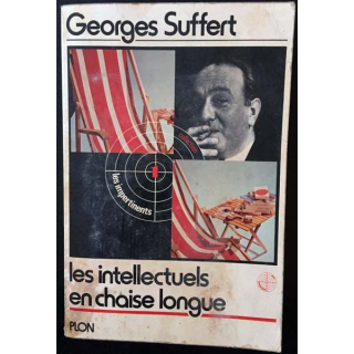 1. Les intellectuels en chaise longue de Georges Suffert aux éditions Plon