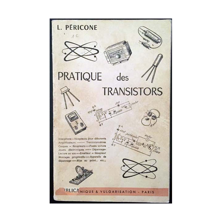 1. Pratique des transistors de L. Péricone aux éditions Technique & vulgarisation