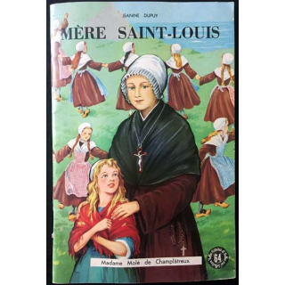 1. Mère Saint-Louis de Jeanine Dupuy aux éditions Fleurus