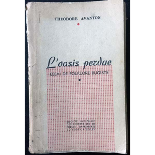 1. L'oasis perdue essai de folklore bugiste de Théodore Avanton aux éditions société nationale des entreprises de presse