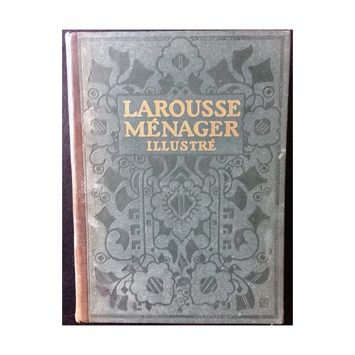 1. Larousse ménager illustré de E.Chancrin et F.Faideau aux éditions Librairie Larousse