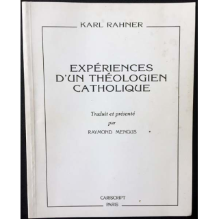 1. Expériences d'un théologien catholique de Karl Rahner aux éditions Cariscript