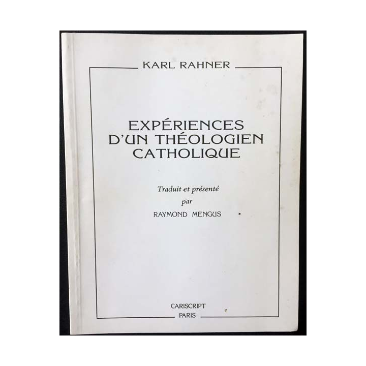 1. Expériences d'un théologien catholique de Karl Rahner aux éditions Cariscript