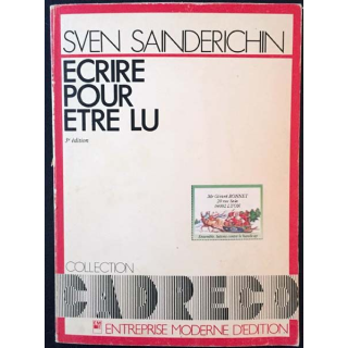 1. Écrire pour être lu de Sven Sainderichin aux éditions Entreprise moderne