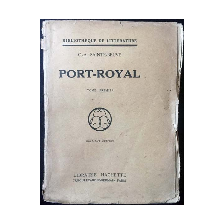 1. Port-Royal Tome premier de C.-A. Sainte-Beuve aux éditions Librairie Hachette 1925