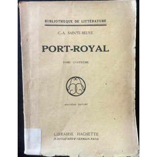 1. Port-Royal Tome quatrième de C.-A. Sainte-Beuve aux éditions Librairie Hachette 1859