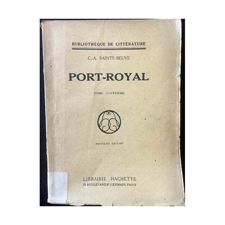 1. Port-Royal Tome quatrième de C.-A. Sainte-Beuve aux éditions Librairie Hachette 1859