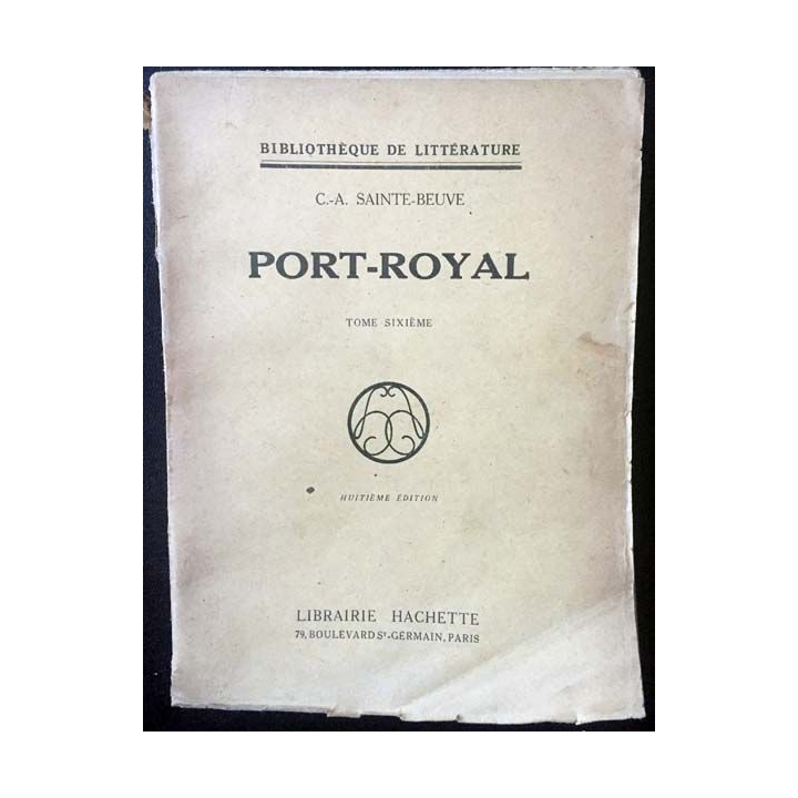 1. Port-Royal Tome sixième de C.-A. Sainte-Beuve aux éditions Librairie Hachette