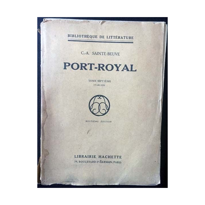 1. Port-Royal Tome septième (tables) de C.-A. Sainte-Beuve aux éditions Librairie Hachette