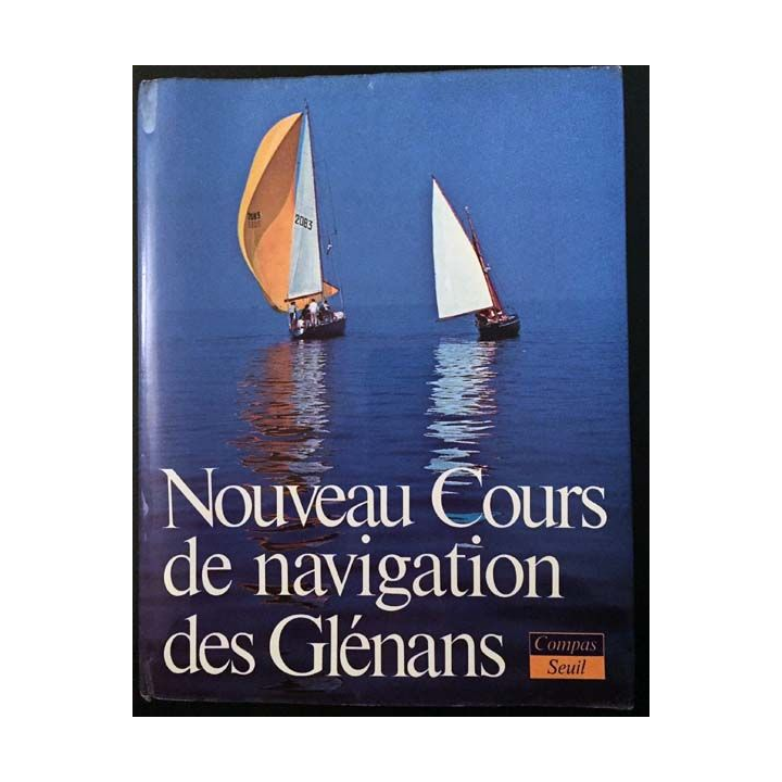 1. Nouveau cours de navigation des Glénans aux éditions Compas/Seuil