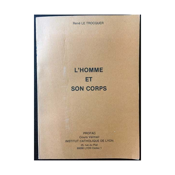 1. L'homme et son corps de René Le Trocquer aux éditions institut catholique de Lyon