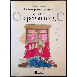 1. Les trois petites soeurs et le petit chaperon rouge de M.Company et R.Capdevila aux éditions Nathan