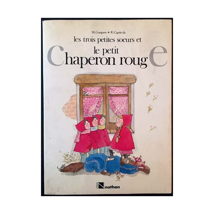 1. Les trois petites soeurs et le petit chaperon rouge de M.Company et R.Capdevila aux éditions Nathan