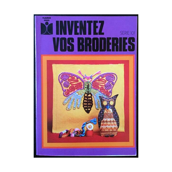 1. Inventez vos broderies de Suzanne Pichard aux éditions Fleurus