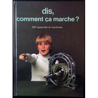 1. Dis comment ça marche? Les machines à la maison de Fernand Lot aux éditions Hachette
