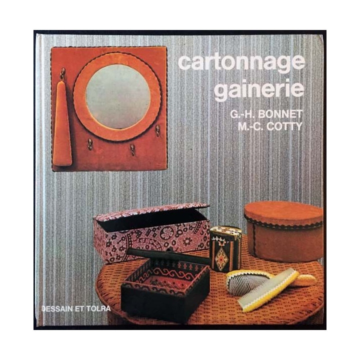 1. Cartonnage gainerie de G.-H. Bonnet et M.-C Cotty aux éditions Dessain et tolra