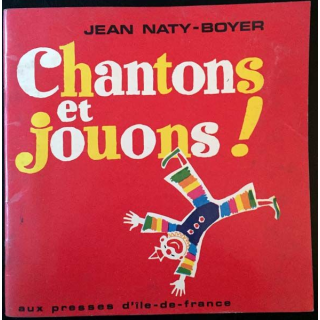 1. Chantons et jouons ! de Jean Naty-Boyer aux éditions presses de l'Ile de France
