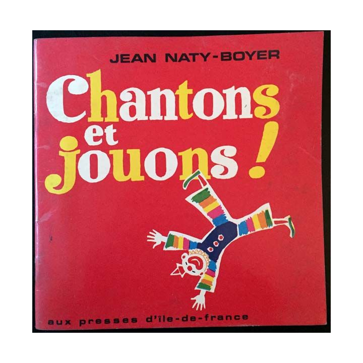 1. Chantons et jouons ! de Jean Naty-Boyer aux éditions presses de l'Ile de France