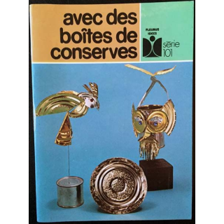 1. Avec des boîtes de conserves de Daniel Picon aux éditions Fleurus