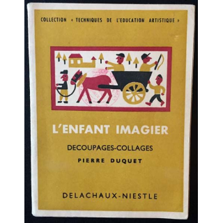1. L'enfant imagier découpages-collages de Pierre Duquet aux éditions Delachaux-Niestle 1956