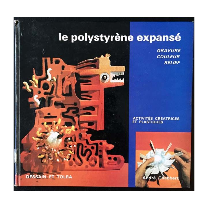 1. Le polystyrène expansé gravure couleur relief de André Chabert aux éditions Dessain et Tolra