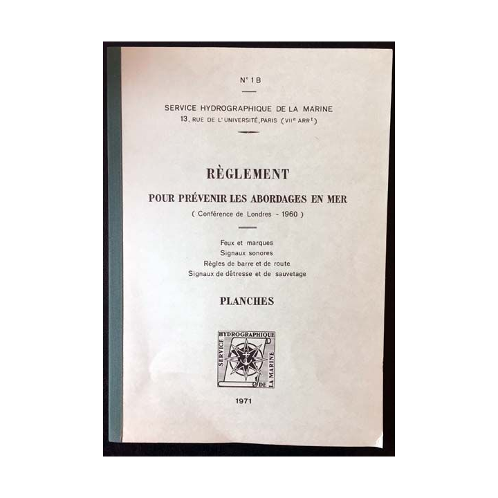 1. Règlement pour prévenir les abordages en mer aux éditions service hydrographique de la marine 1971