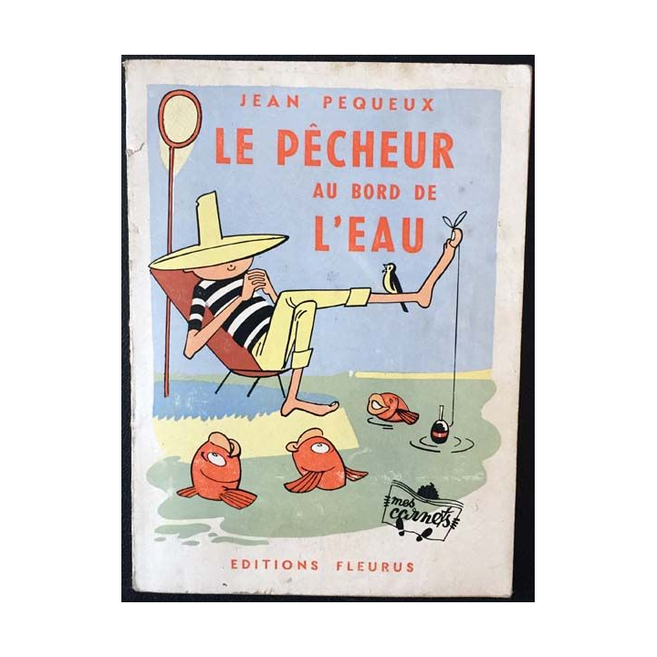 1. Le pêcheur au bord de l'eau de Jean Péqueux aux éditions Fleurus 1961