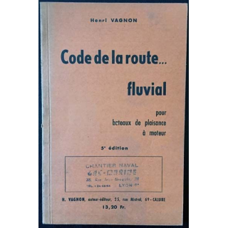 1. Code de la route fluvial pour bateau de plaisance à moteur de Henri Gagnon aux éditions H. Vagnon