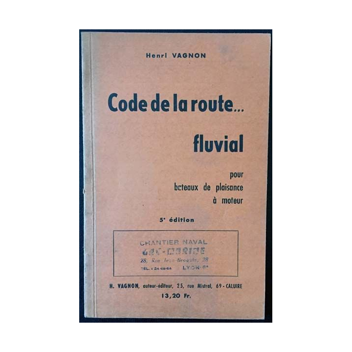 1. Code de la route fluvial pour bateau de plaisance à moteur de Henri Gagnon aux éditions H. Vagnon
