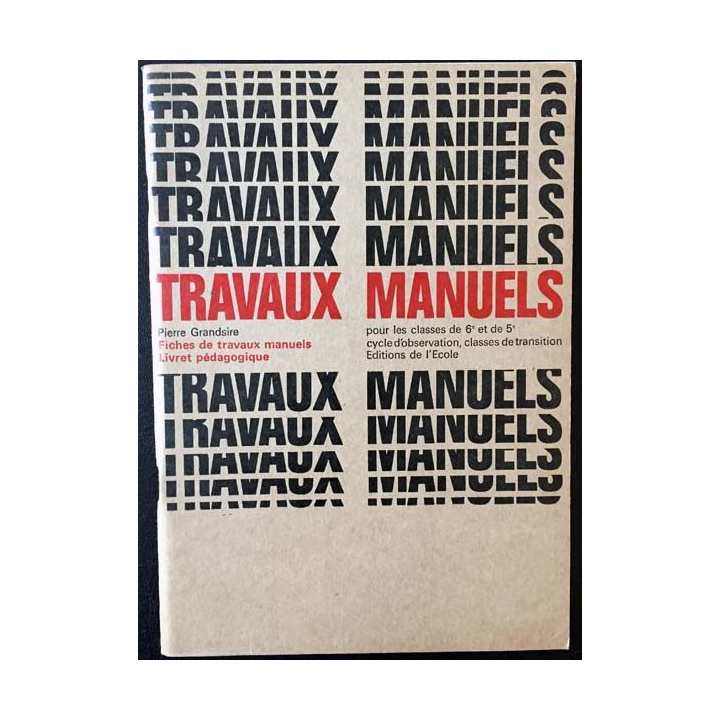 1. Travaux manuels - Livret pédagogique de Pierre Grandsire aux éditions de l'École